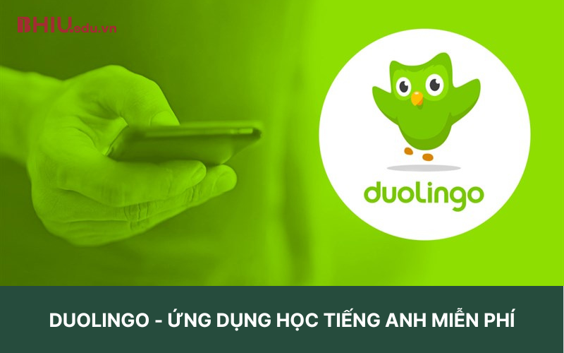 Duolingo – Ứng dụng học tiếng anh miễn phí