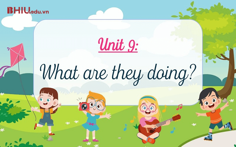 Từ vựng tiếng Anh lớp 4: Unit 9 What are they doing?