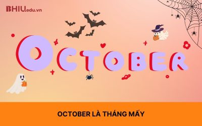 October là tháng mấy trong tiếng Anh? Ý nghĩa và ví dụ