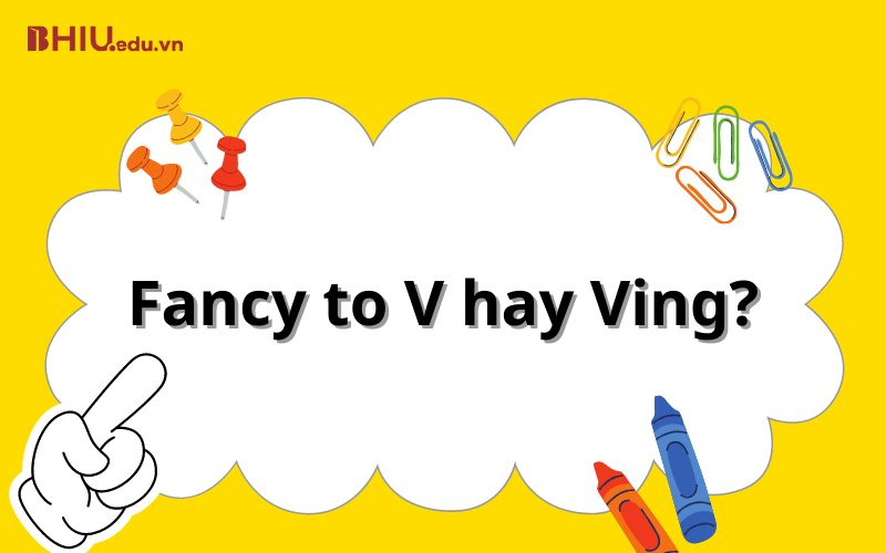 Fancy to V hay Ving?