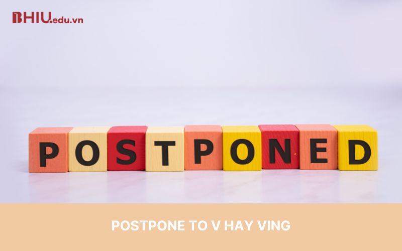 postpone to v hay ving