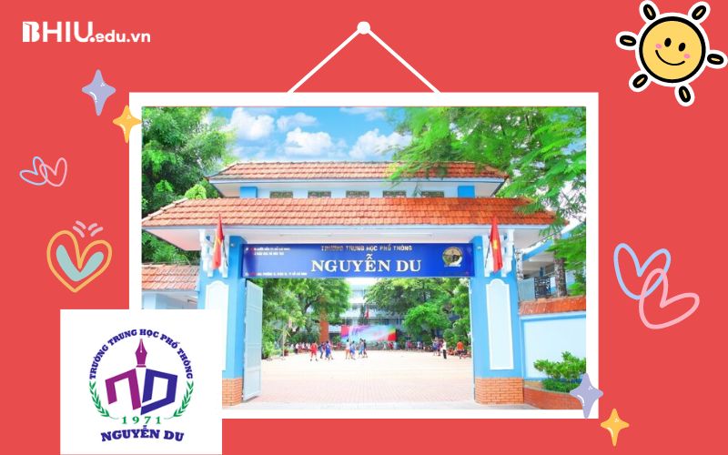 Top 10 trường THPT tốt nhất TPHCM- Trường THPT Nguyễn Du