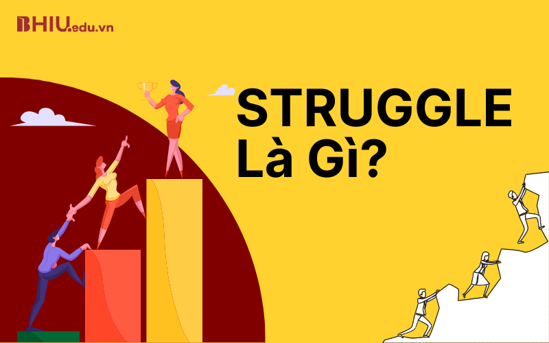 Struggle là gì?